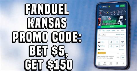 FanDuel Kansas Promo Code: Bet $5, Win $150 in Kansas today .